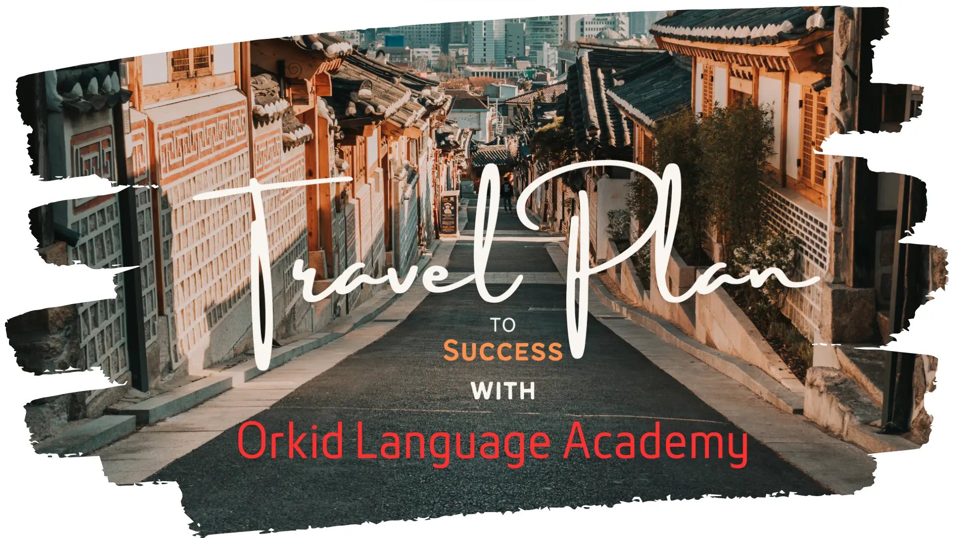 Orkid Language Academy 